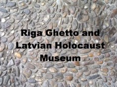 Riga Ghetto and Latvian Holocaust Museum