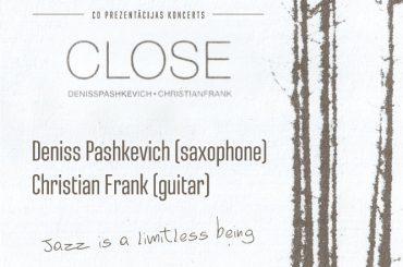 Restorānā Dārzs notiks Denisa Paškeviča un Christian Frank CD CLOSE prezentācijas koncerts