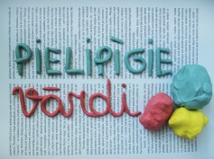 Top izrāde pašiem mazākajiem skatītājiem “Pielipīgie vārdi”