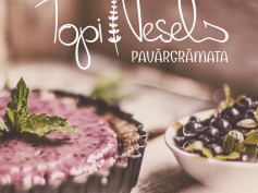 Iznākusi “Topi vesels. Pavārgrāmata” – par ēdiena nozīmi cilvēka ikdienā