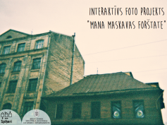 Pieteikumu pieņemšana foto projektam “Mana Maskavas forštate” noslēgusies