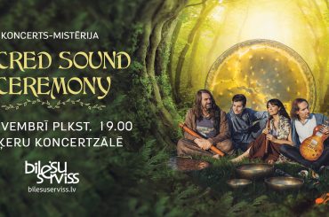 Sound Mystery no Lietuvas uzstāsies ar koncertu – mistēriju SACRED SOUND CEREMONY Spīķeru koncertzālē