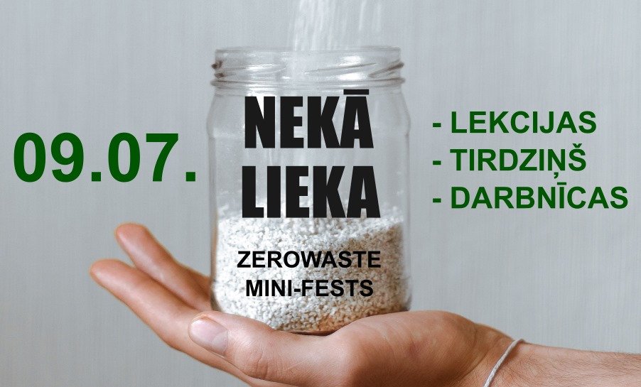 zero waste nekā lieka Spīķeri 9.jūlijs