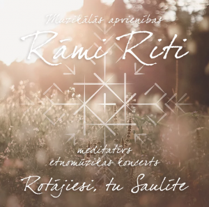 rotājies, tu saulīte rāmi rīti