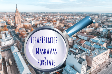 Iesaki apskates objektus Maskavas forštatē