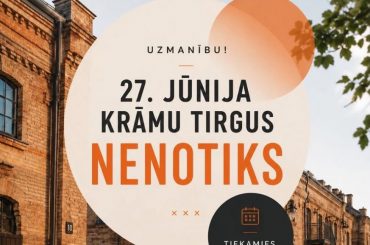 Uzmanību! 27. jūnijā krāmu tirgus nenotiks.